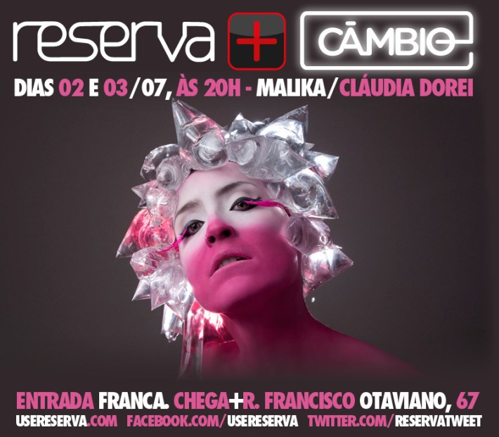 Claudia Dorei é MALIKA! Somente hoje e amanhã no Reserva + CAMBIO
